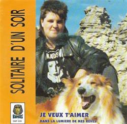 Download Solitaires D'un Soir - Je Veux T Aimer