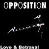online luisteren Opposition - Love Betrayal