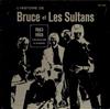 last ned album Bruce Et Les Sultans - LHistoire De Bruce Et Les Sultans 1963 1968