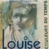 lytte på nettet Louise - Couleurs Du Temps