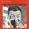 online anhören Francis Blanche - Francis Blanche
