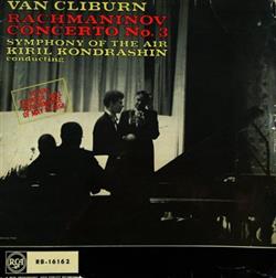 Download Rachmaninov, Symphony Of The Air, Van Cliburn Concuted By Kiril Kondrashin - Piano Concerto No 3 In D Minor