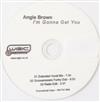 écouter en ligne Angie Brown - Im Gonna Get You
