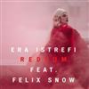 online anhören Era Istrefi Feat Felix Snow - Redrum