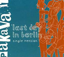 Download Пакава Ить - Last Day In Berlin Single Version