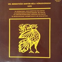 Download Various - VIII Nemzetközi Bartók Béla Kórusverseny 1978 VIII International Choir Competition Béla Bartók 1978