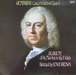 Download Francesco Geminiani, Academy Of St MartinintheFields Chamber Ensemble, Iona Brown - Concerti Grossi Opus 7