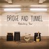 ouvir online Bridge And Tunnel - Rebuilding Year