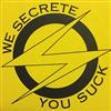 Album herunterladen Secretions - We Secrete You Suck