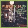 télécharger l'album Various - Whiskey In The Jar Essential Irish Drinking Songs Sing Alongs