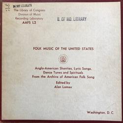 Download Various - Folk Music Of The United States Anglo American Shanties Lyric Songs Dance Tunes and Spirituals From the Archive of American Folk Song