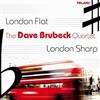 lataa albumi The Dave Brubeck Quartet - London Flat London Sharp