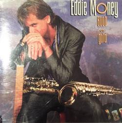 Download Eddie Money - Good As Gold