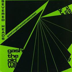 Download Severed Heads - Gashing The Old Mae West