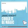 ouvir online Jamie Knight - Could It Be Magic