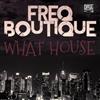 escuchar en línea Freq Boutique - What House