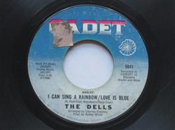Download The Dells - Medley I Can Sing A Rainbow Love Is Blue