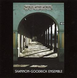 Download The ShannonGoodrich Ensemble - Worlds Within Worlds