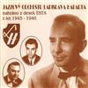 online anhören Jazzový Orchestr Ladislava Habarta - Jazzový Orchestr Ladislava Habarta Nahráno Z Desek Esta Z Let 1945 1946