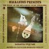descargar álbum Various - Balkanton Presents The Magic Of The Bulgarian Music Folklore 3 Singers From The Pirin District Балкантон Представя Магията На Българския Музикален Фолклор 3 Певци От Пиринския Край