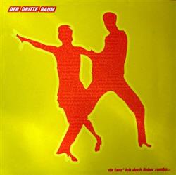 Download Der Dritte Raum - Da Tanz Ich Doch Lieber Rumba