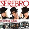 lataa albumi Serebro - Mama Luba Mama Lover Remixes