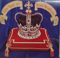 Download Various - Fifty Years Of Royal Broadcasts 1924 1974
