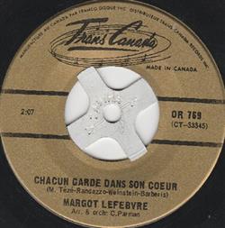 Download Margot Lefebvre - Chacun Garde Dans Son Coeur Remets Mon Coeur À Lendroit