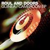 kuunnella verkossa Roul And Doors - Guinea Cameroon EP