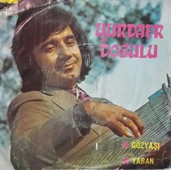 Download Yurdaer Doğulu - Gözyaşı Yaban