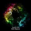 online luisteren Tunnel Club - Exit Space