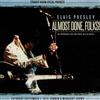 Elvis Presley - Almost Done Folks
