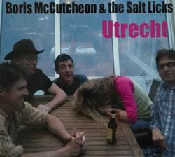Download Boris McCutcheon & The Saltlicks - Utrecht