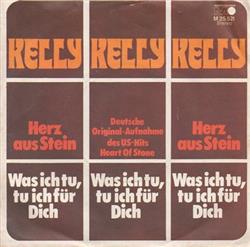Download Kelly - Herz Aus Stein Was Ich Tu Tu Ich Für Dich