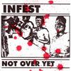 kuunnella verkossa Infest - Not Over Yet