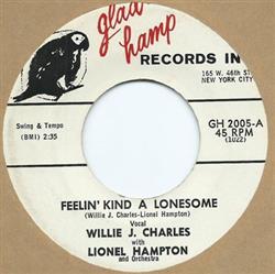Download Willie J Charles - Feelin Kind A Lonesome Why Do I Cry