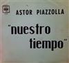 écouter en ligne Astor Piazzolla Y Su Quinteto Nuevo Tango - Nuestro Tiempo