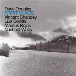 Download Dave Douglas Brass Ecstasy - Spirit Moves