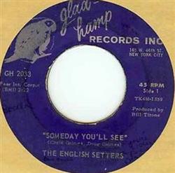 Download The English Setters - Someday Youll See It Shouldnt Happen To A Dog
