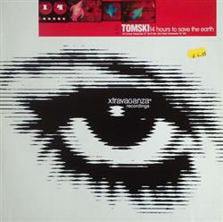 Download Tomski - 14 Hours To Save The Earth