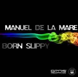 Download Manuel De La Mare - Born Slippy MDLM Mix