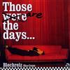 écouter en ligne Blechreiz - Those Are The Days