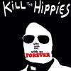 télécharger l'album Kill The Hippies - You Will Live With Us Forever