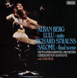 Download Alban Berg Richard Strauss, Vienna Philharmonic Orchestra, Christoph Von Dohnanyi With Anja Silja - Lulu Suite Salome Final Scene