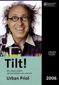 Download Urban Priol - Tilt 2006 Der Etwas Andere Jahresüberblick