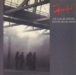 Download Freda' - We Can Be Heroes