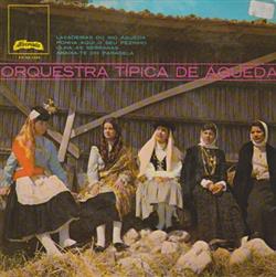Download Orquestra Típica De Águeda - Lavadeiras Do Rio Àgueda