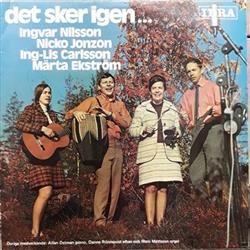 Download Ingvar Nilsson, Nicko Jonzon, IngLis Carlsson, Märta Ekström - Det Sker Igen