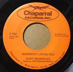 Download Gary Shoemake, The Roadrunners - Somebody Loves You