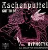 escuchar en línea Hypnotyk Feat Oscar Von Woolkenstein - Aschenputtel Got To Be